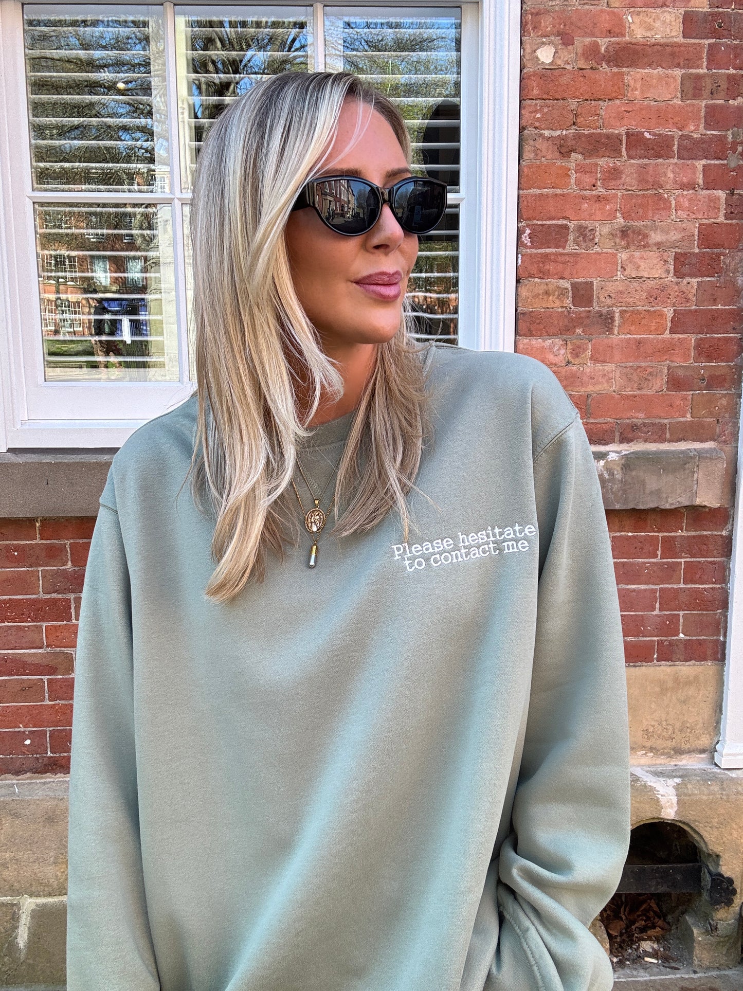 Please hesitate to contact me sweatshirt