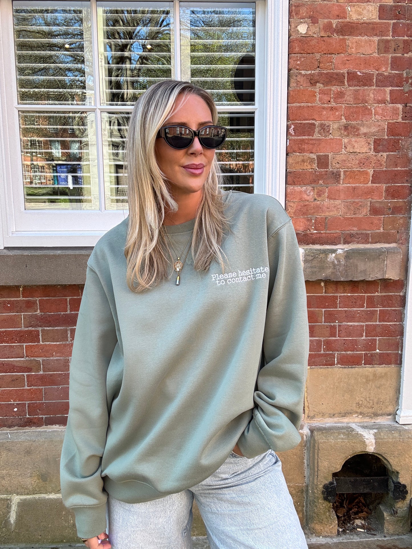Please hesitate to contact me sweatshirt