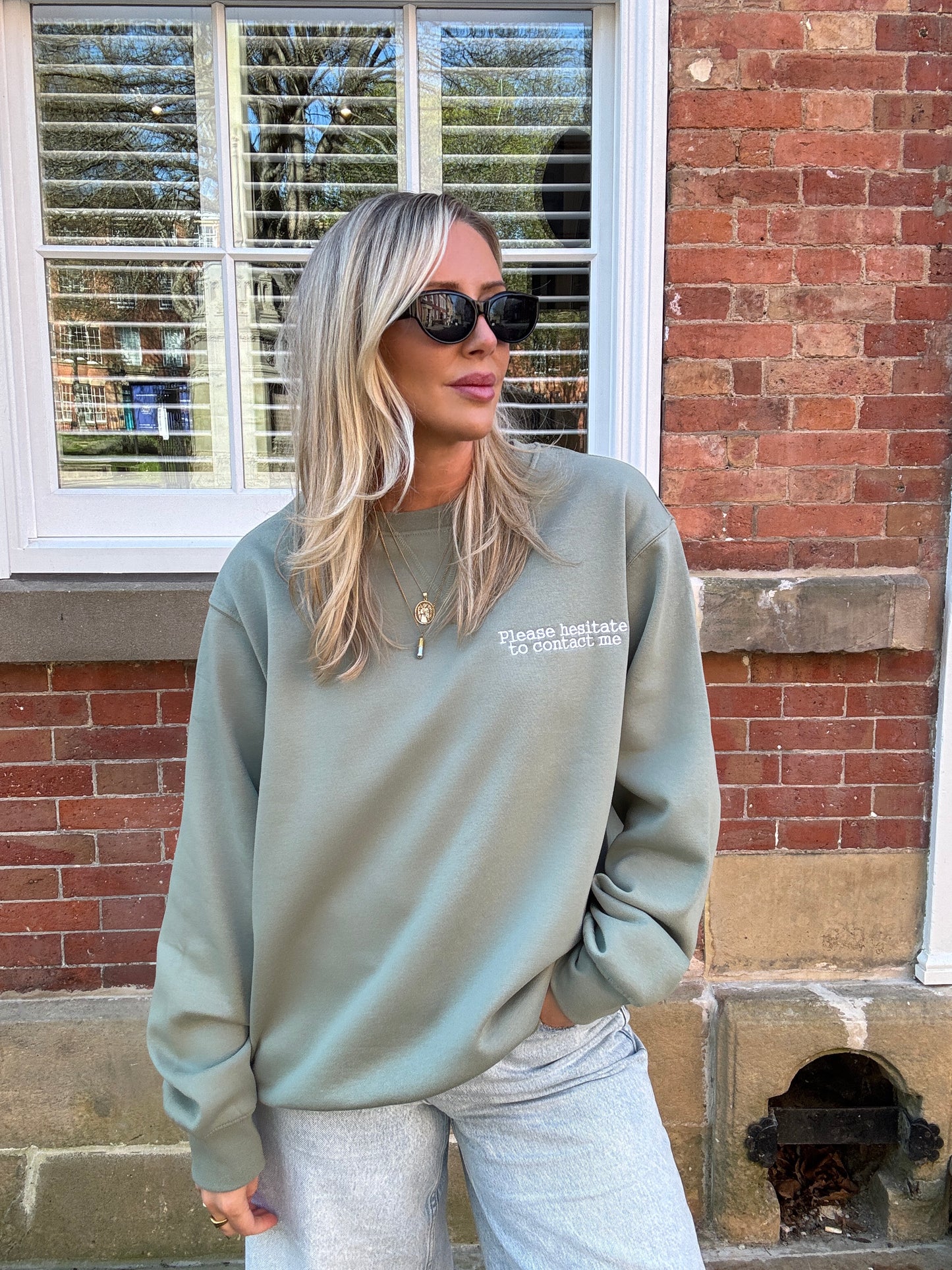 Please hesitate to contact me sweatshirt