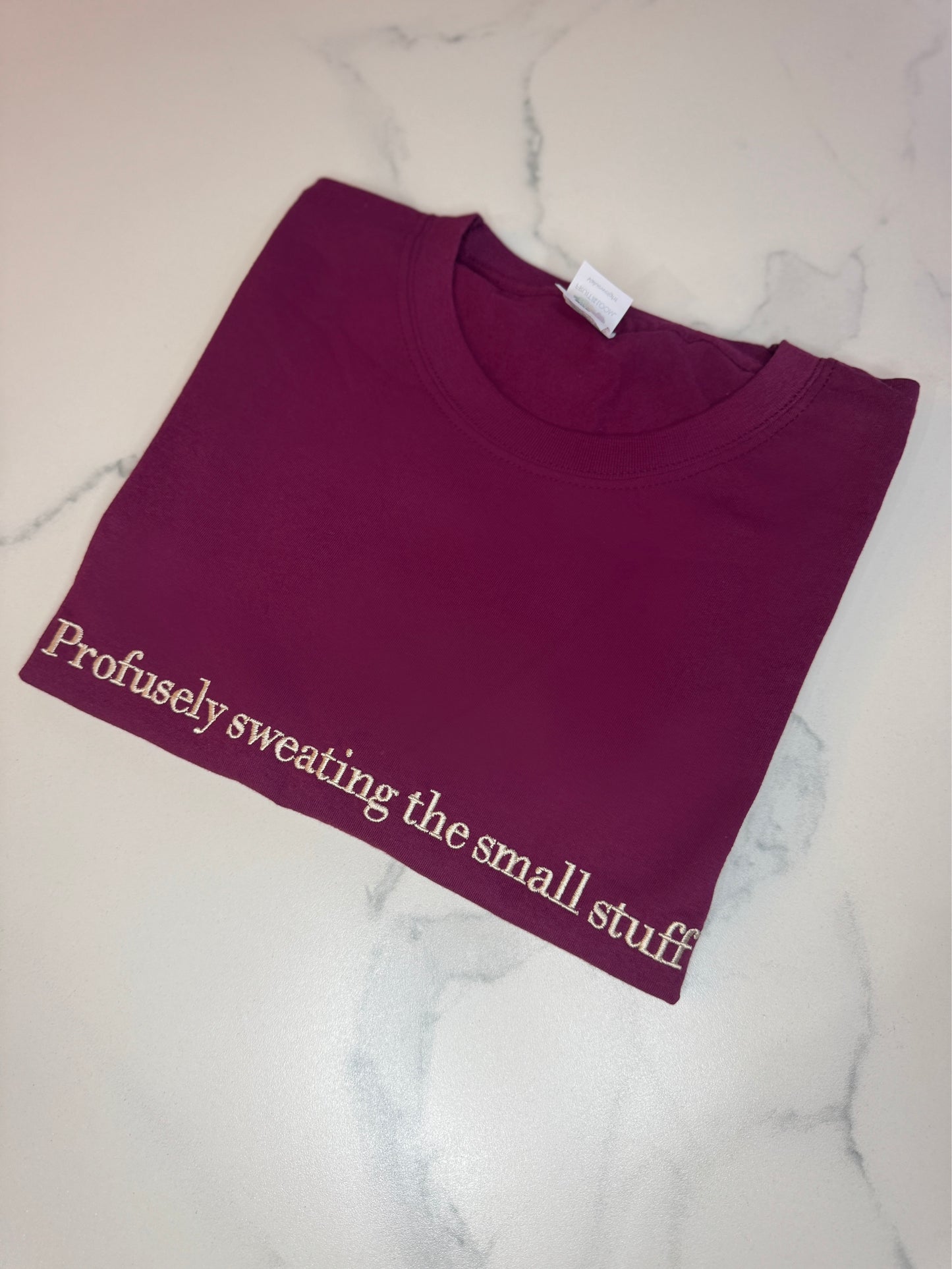 Profusely Sweating The Small Stuff Tee